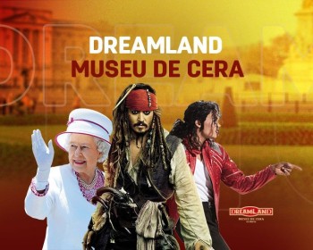 DREAMLAND MUSEU DE CERA - OLÍMPIA