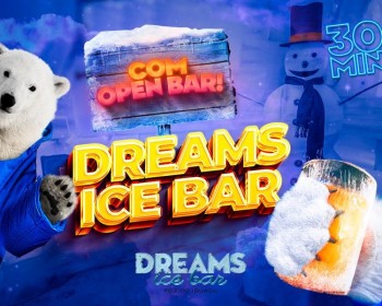 DREAMS ICE BAR - FOZ DO IGUAÇU